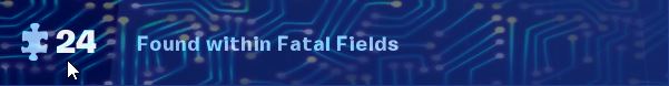 Found Within Fatal Fields Fortbyte Challenge