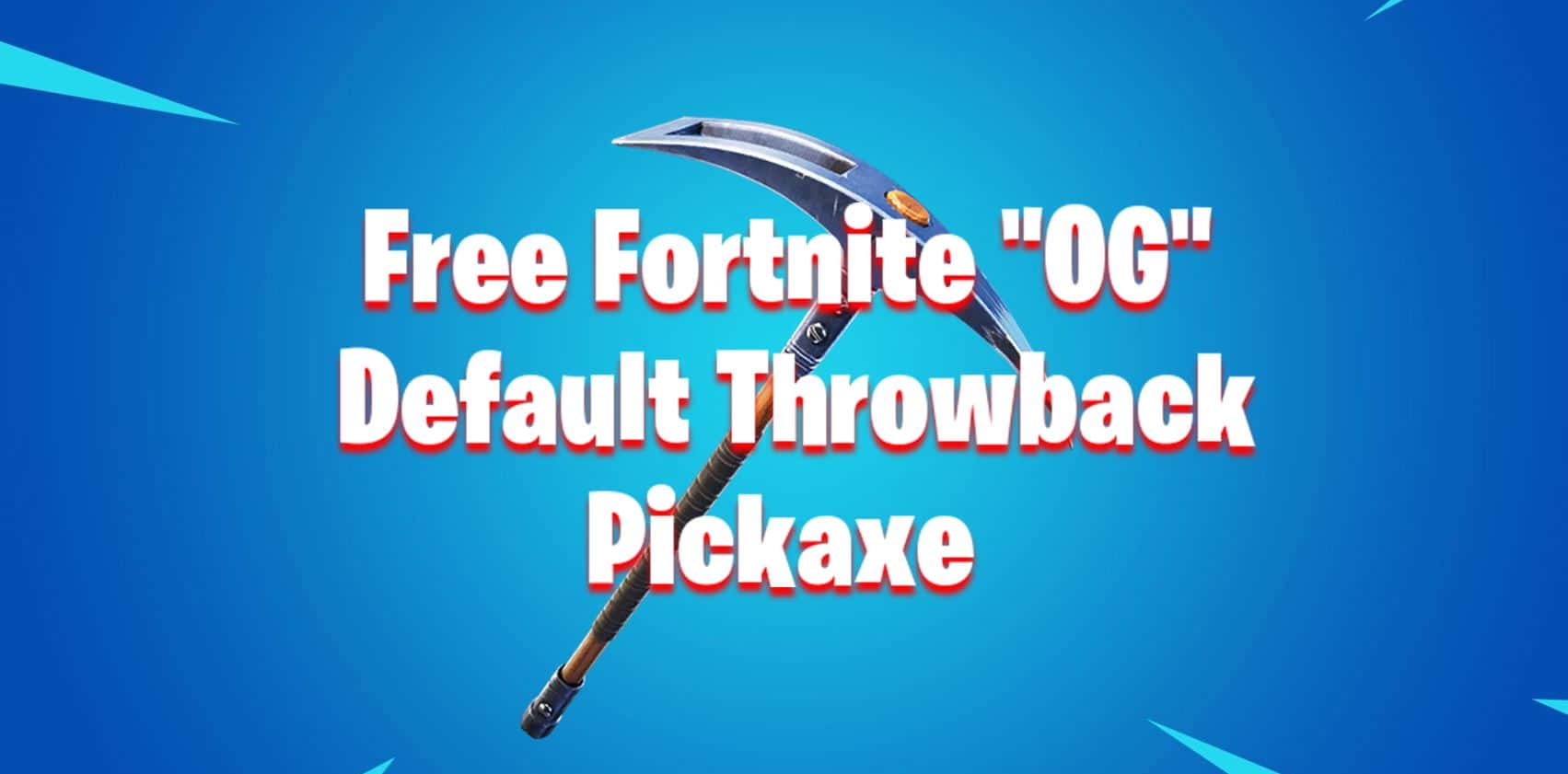 Fortnite OG Default Pickaxe throwback free