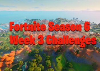 Fortnite Season 6 Week 3 Challenges