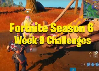 Fortnite Season 6 Week 9 Challenges