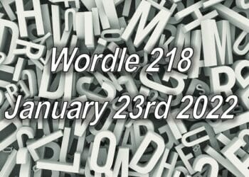 Wordle Answer 218 Today – January 23rd 2022 Daily Word Solution & Hints