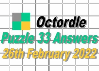 Octordle 33 Answers - 26th February 2022