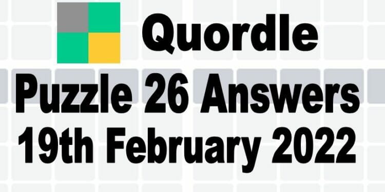 Quordle 26 Feb 19 2022 Answer Today