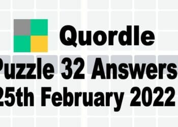 Today’s Quordle Puzzle #32 Answer – February 25 2022 4 Daily Words Solution