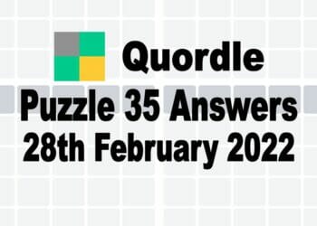 Quordle 35 Feb 28 2022 Answer Today