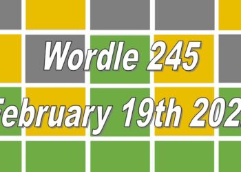 Today’s ‘Wordle’ Word of the Day Answer #245: February 19th 2022