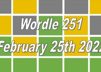 Today’s ‘Wordle’ Word of the Day Answer #251: February 25th 2022