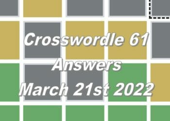 Daily Crosswordle 61 - 21st March 2022