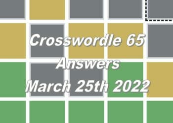 Daily Crosswordle 65 - 25th March 2022