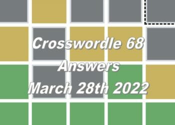 Daily Crosswordle 68 - 28th March 2022