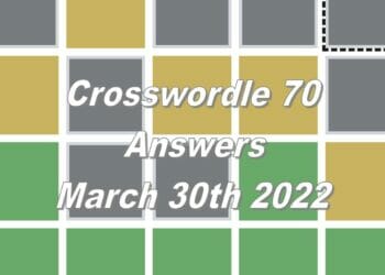 Daily Crosswordle 70 - 30th March 2022