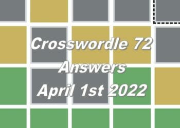 Daily Crosswordle 72 - 1st April 2022