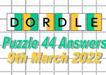 Today’s ‘Dordle’ Words of the Day Answer #44: March 9th 2022