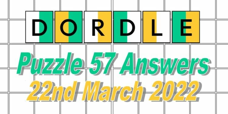 Daily Dordle 57 - 22nd March 2022