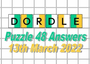 Daily Dordle Answer 48 - 13th March 2022