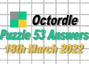 Daily Octordle 53 - 18th March 2022