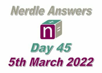 Nerdle 45 Answer - 5th March 2022