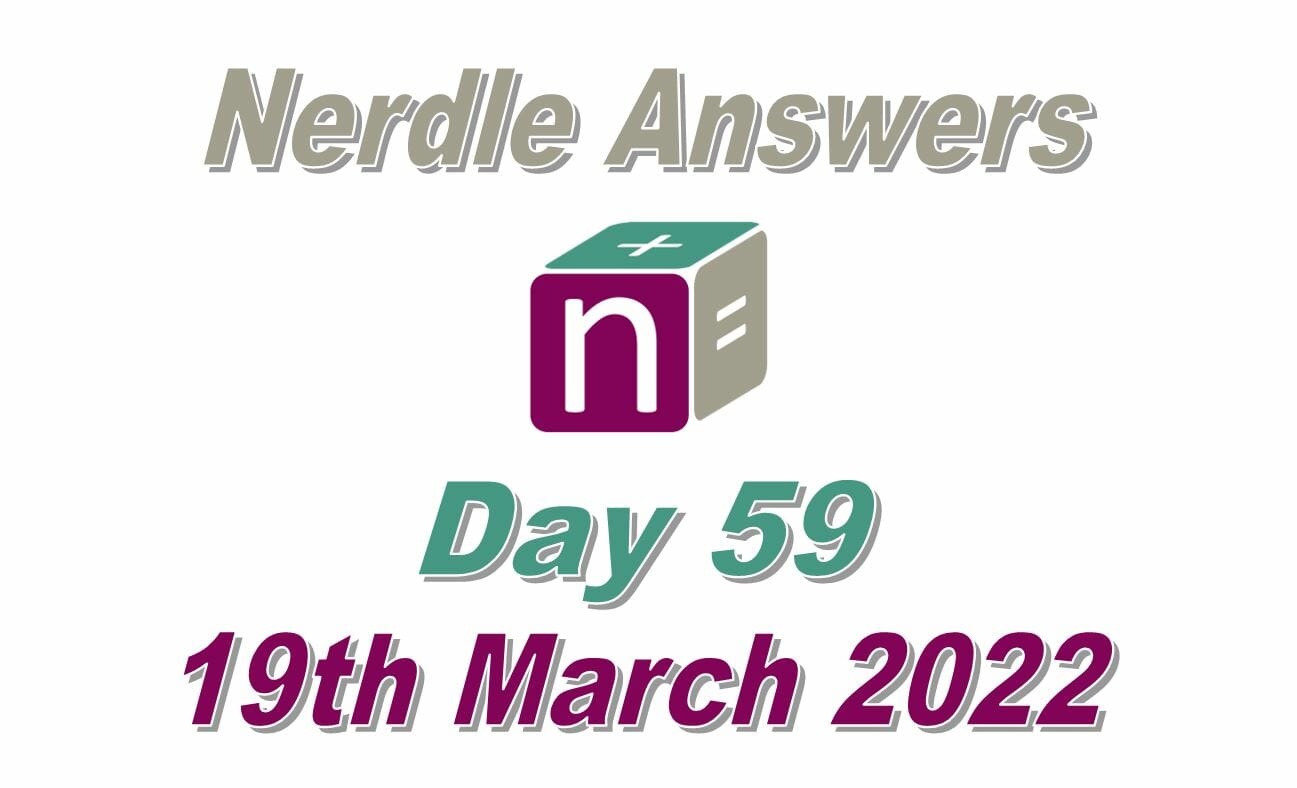 Nerdle 59 Answers - 19th March 2022