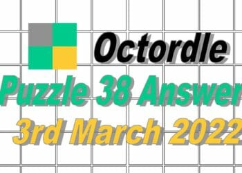 Today’s ‘Octordle’ Word of the Day Answer #38: March 3rd 2022