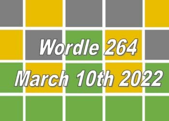 Wordle 264 - March 10th 2022
