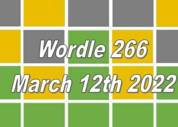 Wordle 266 - March 12th 2022