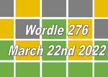 Wordle 276 - March 22nd 2022