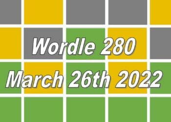 Wordle 280 - March 26th 2022