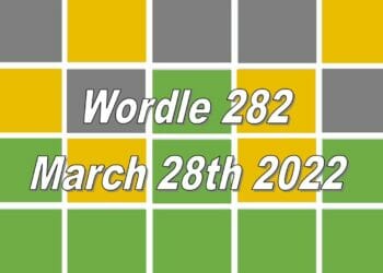 Wordle 282 - March 28th 2022