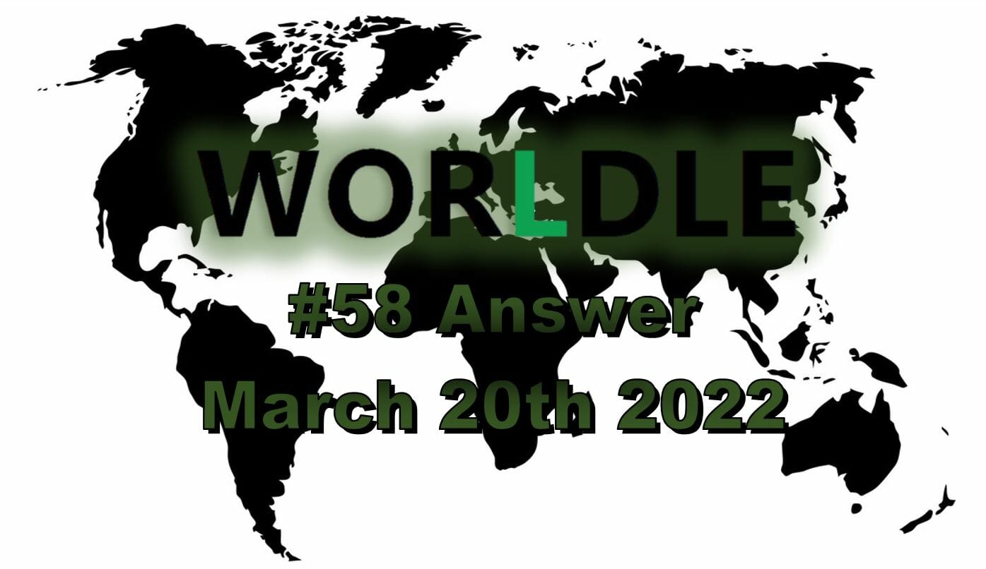 Worldle 58 - March 20th 2022