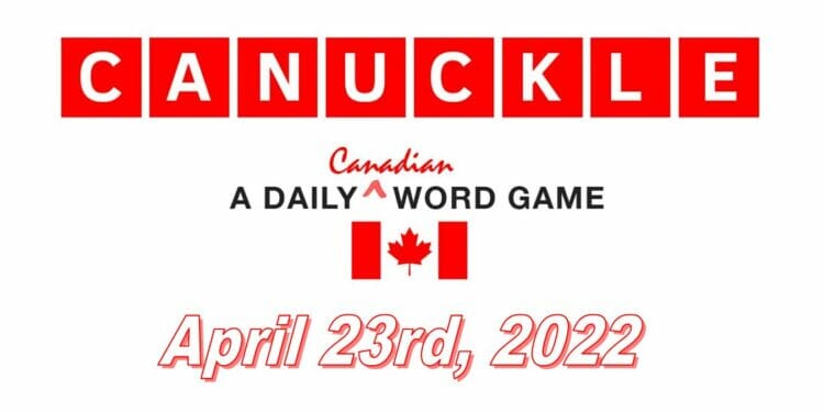 Daily Canuckle - 23rd April 2022
