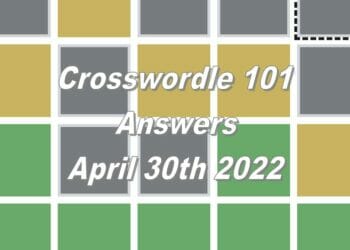 Daily Crosswordle 101 - 30th April 2022