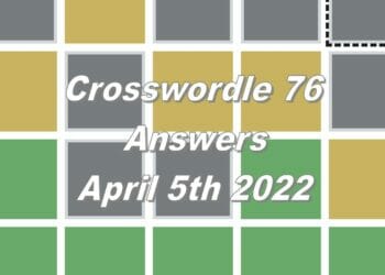 Daily Crosswordle 76 - 5th April 2022