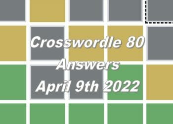 Daily Crosswordle 80 - 9th April 2022
