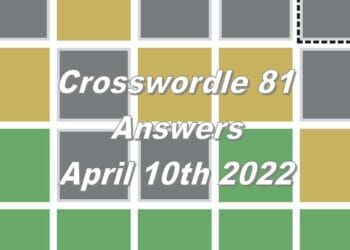 Daily Crosswordle 81 - 10th April 2022