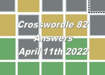 Daily Crosswordle 82 - 11th April 2022