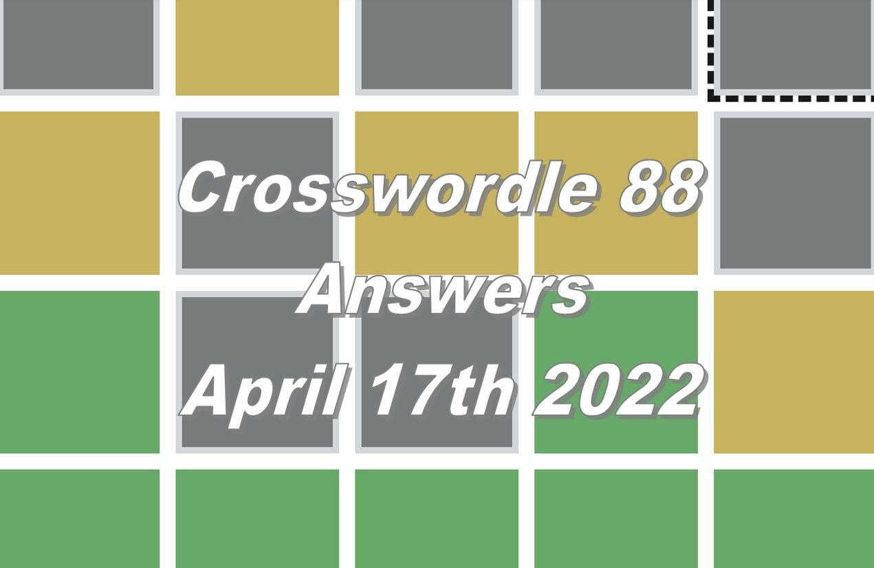 Daily Crosswordle 88 - 17th April 2022