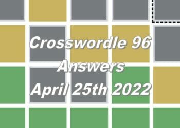 Daily Crosswordle 96 - 25th April 2022