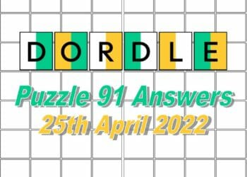 Daily Dordle 91 - April 25th, 2022