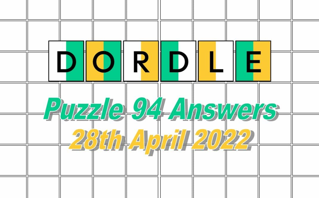 Daily Dordle 94 Answer - April 28th 2022