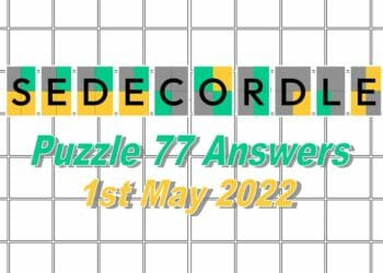 Daily Sedecordle 77 Answer - May 1st 2022