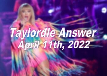 Taylordle 73 - 11th April 2022
