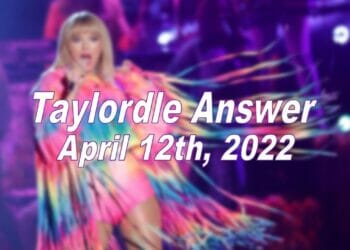 Taylordle 74 - 12th April 2022
