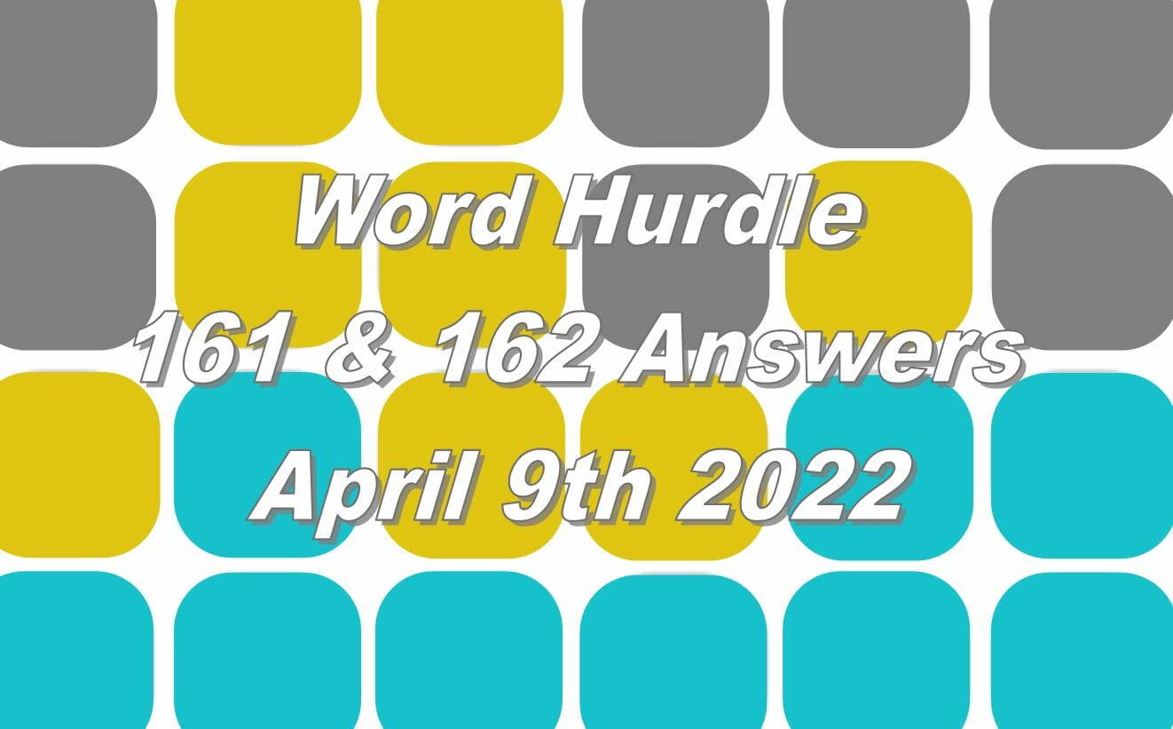 Word Hurdle #161 & #162 - 9th April 2022