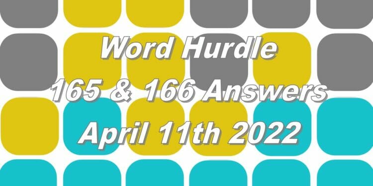 Word Hurdle #165 & #166 - 11th April 2022