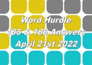 Word Hurdle #185 & #186 - 21st April 2022