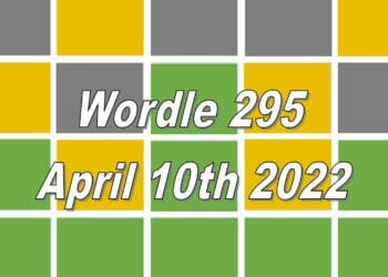 Wordle 295 - April 10th 2022