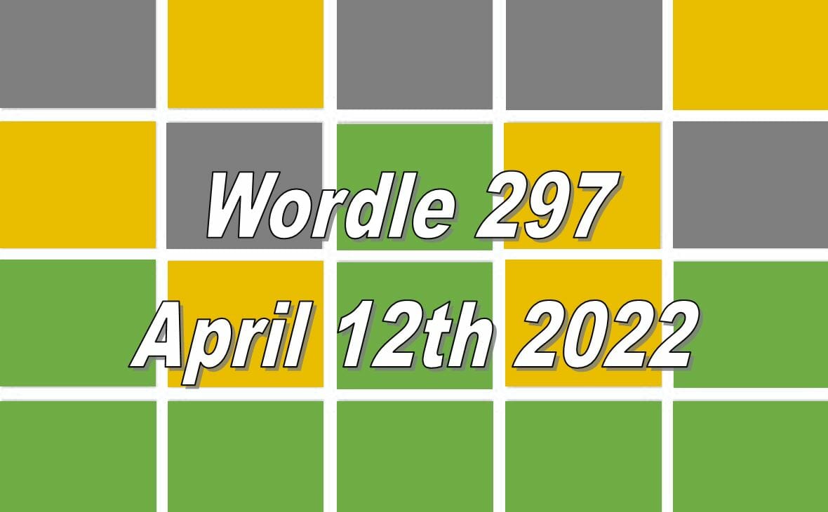 Wordle 297 - April 12th 2022
