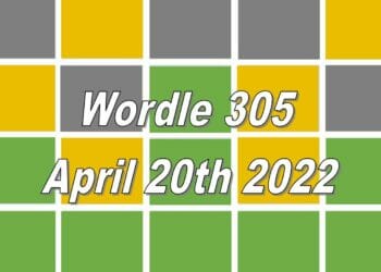 Wordle 305 - April 20th 2022