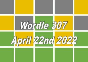Wordle 307 - April 22nd 2022
