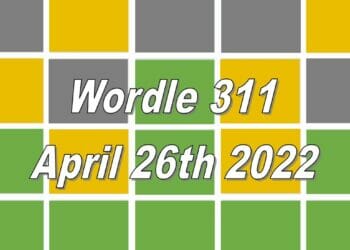 ‘Wordle’ 311 April 26, 2022 Answer Today – Hints and Solution